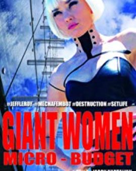Giant Women, Micro-Budget
